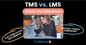 TMS vs. LMS: What's the Difference? Decision-Maker Checklist